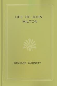 Life of John Milton by Richard Garnett