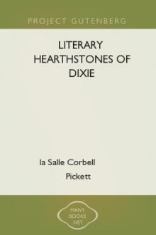 Literary Hearthstones of Dixie by la Salle Corbell Pickett