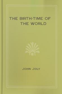 The Birth-Time of the World by John Joly