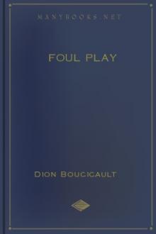 Foul Play by Dion Boucicault, Charles Reade