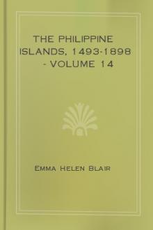The Philippine Islands, 1493-1898 - Volume 14 by Emma Helen Blair