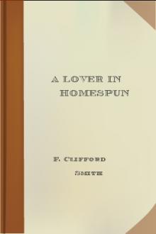 A Lover in Homespun by F. Clifford Smith