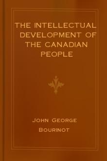 The Intellectual Development of the Canadian People by John George Bourinot