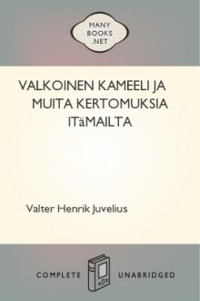 Valkoinen kameeli ja muita kertomuksia itämailta by Valter Juva
