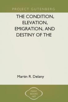 The Condition, Elevation, Emigration, and Destiny of the Colored People of the United States by Martin Robison Delany