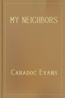 My Neighbors by Caradoc Evans
