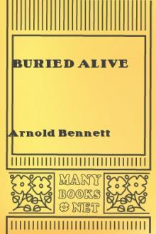 Buried Alive by Arnold Bennett