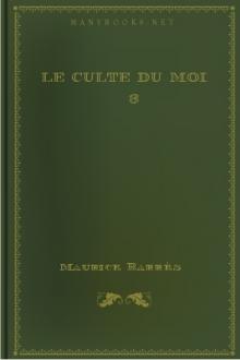 Le culte du moi 3 by Maurice Barrès