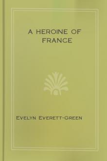 A Heroine of France by Evelyn Everett-Green
