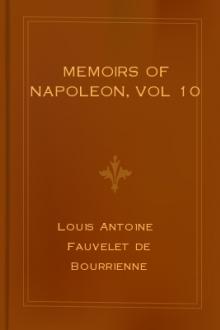 Memoirs of Napoleon, vol 10 by Louis Antoine Fauvelet de Bourrienne