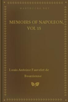 Memoirs of Napoleon, vol 15 by Louis Antoine Fauvelet de Bourrienne