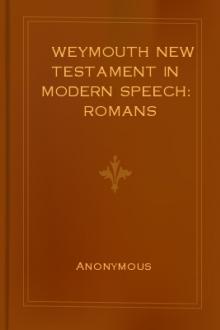 Weymouth New Testament in Modern Speech: Romans by Unknown