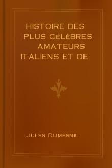 Histoire des plus célèbres amateurs italiens et de leurs relations avec les artistes by Jules Dumesnil