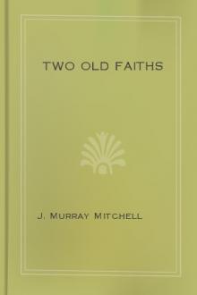 Two Old Faiths by Sir Muir William, J. Murray Mitchell