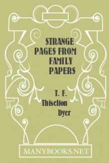 Strange Pages from Family Papers by Thomas Firminger Thiselton Dyer