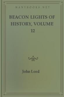 Beacon Lights of History, Volume 12 by John Lord