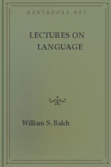 Lectures on Language by William Stevens Balch