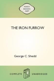 The Iron Furrow by George C. Shedd