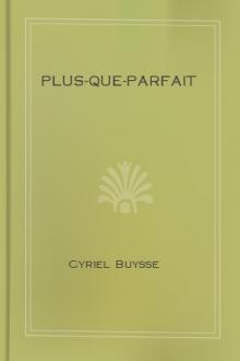 Plus-Que-Parfait by Cyriel Buysse