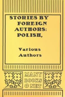 Stories by Foreign Authors: Polish, Greek, Belgian, Hungarian by Various Authors