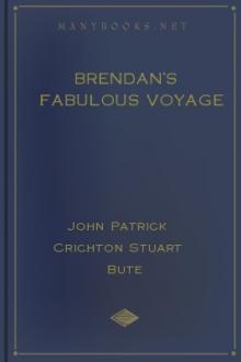 Brendan's Fabulous Voyage by Marquess of Bute John Patrick Crichton-Stuart