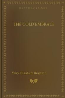 The Cold Embrace by Mary Elizabeth Braddon