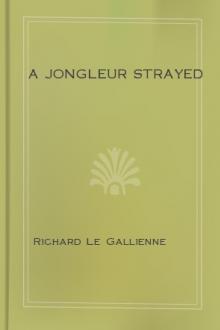 A Jongleur Strayed by Richard Le Gallienne