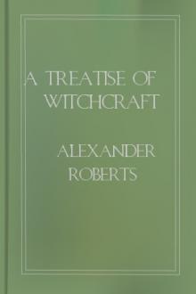 A Treatise of Witchcraft by Alexander Roberts