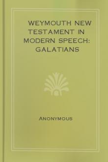 Weymouth New Testament in Modern Speech: Galatians by Unknown