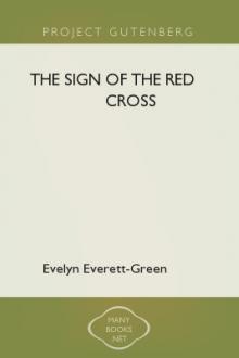 The Sign of the Red Cross by Evelyn Everett-Green