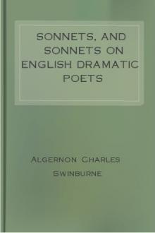Sonnets, and Sonnets on English Dramatic Poets (1590-1650) by Algernon Charles Swinburne