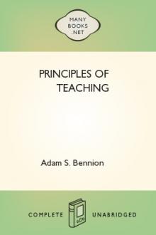 Principles of Teaching by Adam S. Bennion