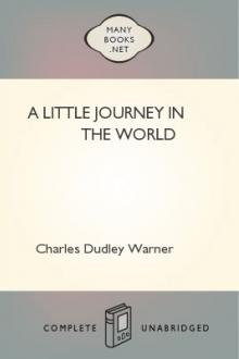 A Little Journey in the World by Charles Dudley Warner