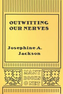 Outwitting Our Nerves by Josephine A. Jackson, Helen M. Salisbury