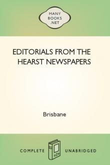Editorials from the Hearst Newspapers by Arthur Brisbane