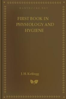 First Book in Physiology and Hygiene by J. H. Kellogg