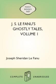 J. S. Le Fanu's Ghostly Tales, Volume 1 by Joseph Sheridan Le Fanu