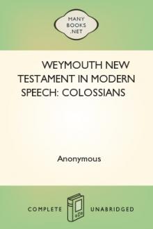 Weymouth New Testament in Modern Speech: Colossians by Unknown