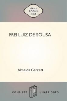 Frei Luiz de Sousa by Visconde de Almeida Garrett João Batista da Silva Leitão de