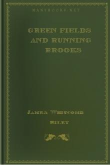 Green Fields and Running Brooks by James Whitcomb Riley