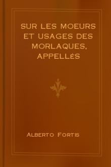 Sur les moeurs et usages des Morlaques, appellés Montenegrins by Alberto Fortis