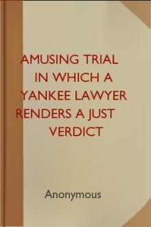 Amusing Trial in which a Yankee Lawyer Renders a Just Verdict by Anonymous