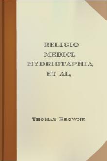 Religio Medici, Hydriotaphia, et al, by Thomas Browne