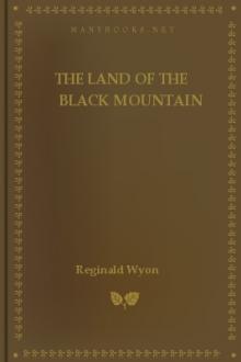 The Land of the Black Mountain by Reginald Wyon, Gerald Prance