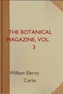 The Botanical Magazine, Vol. 3 by William Curtis