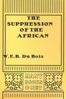The Suppression of the African Slave Trade to the United States of America 1638-1870 by W. E. B. Du Bois