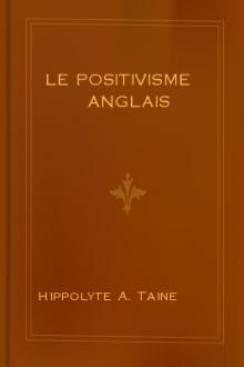 Le positivisme anglais by Hippolyte Taine