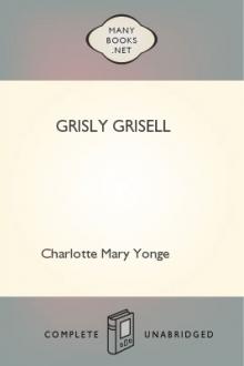 Grisly Grisell by Charlotte Mary Yonge