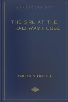 The Girl at the Halfway House by Emerson Hough