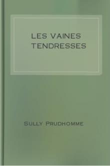 Les vaines tendresses by Sully Prudhomme